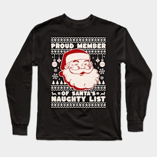 Proud Member of Santa's Naughty List Long Sleeve T-Shirt